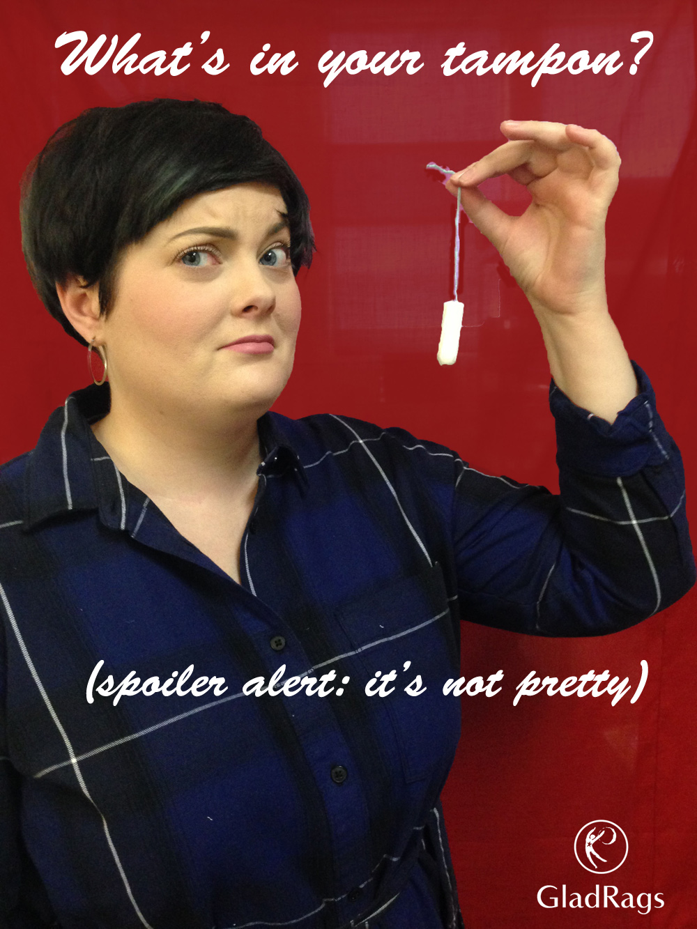 There’s WHAT in my tampon?! GladRags Gab