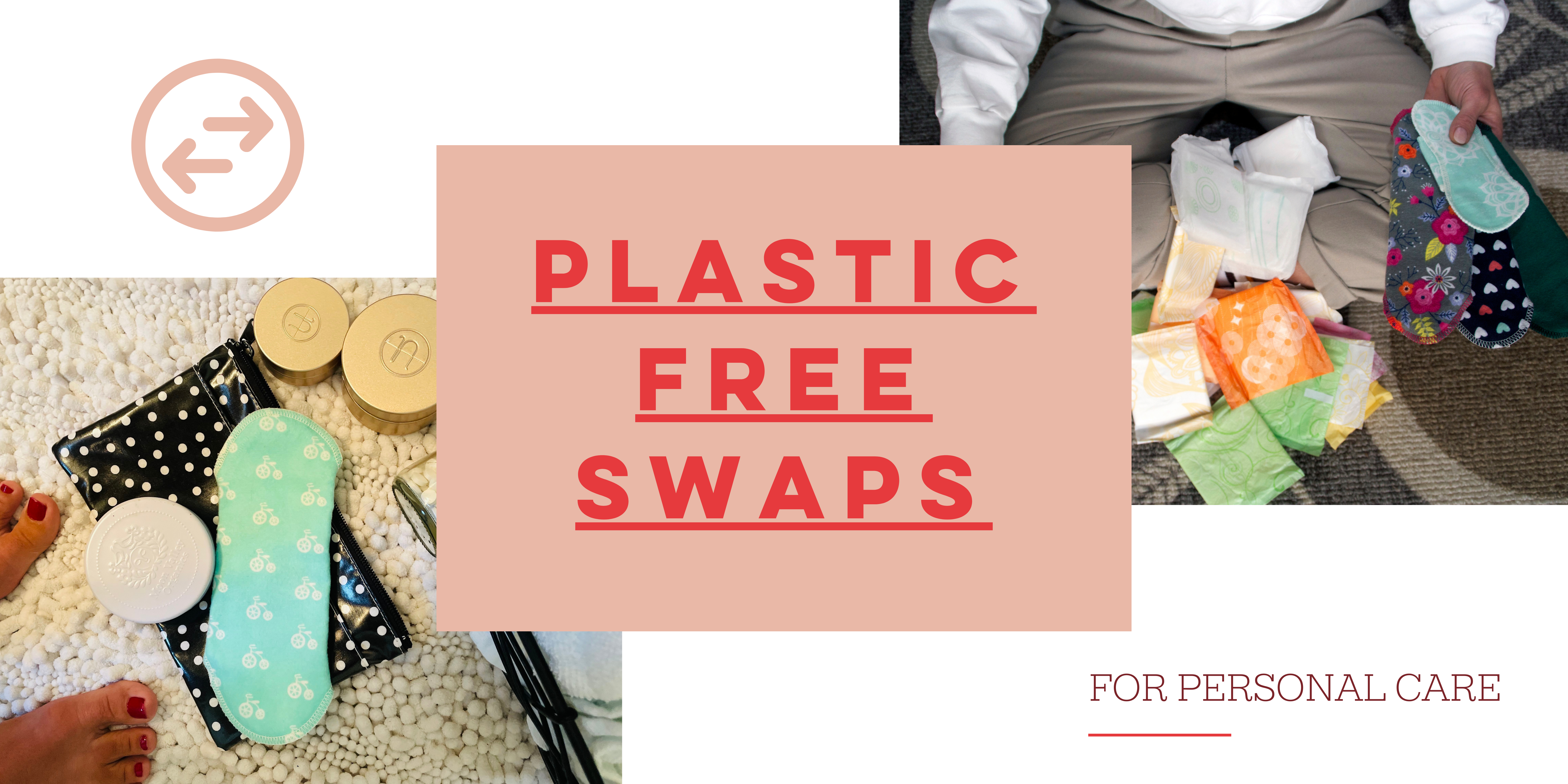 plastic free swaps for personal care items like shampoo bars and toothpaste bites and cloth pads